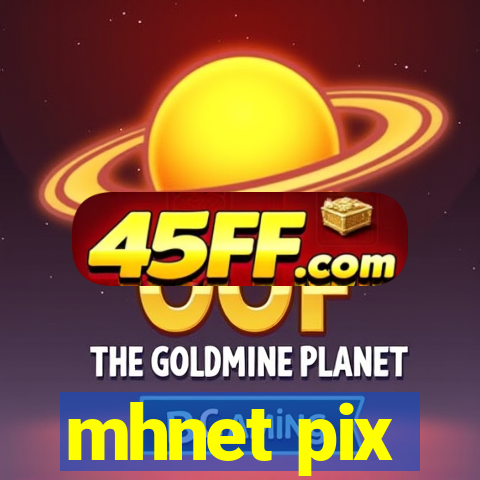 mhnet pix